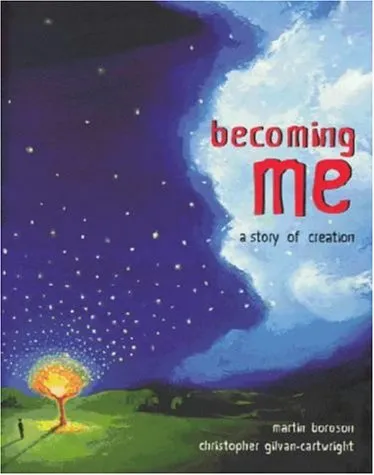 Becoming Me: A Story of Creation