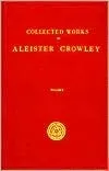 The Works of Aleister Crowley (Collected Works of Aleister Crowley)