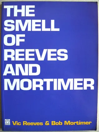 The Smell of Reeves and Mortimer