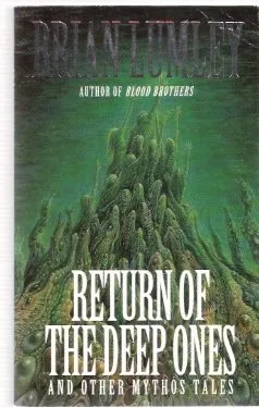 Return Of The Deep Ones: And Other Mythos Tales