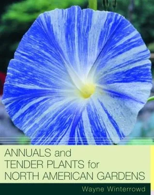 Annuals and Tender Plants for North American Gardens