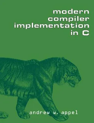 Modern Compiler Implementation in C