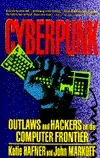 Cyberpunk: Outlaws and Hackers on the Computer Frontier