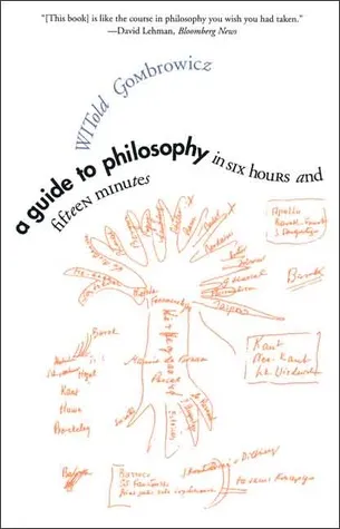 A Guide to Philosophy in Six Hours and Fifteen Minutes