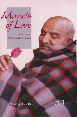 Miracle of Love: Stories about Neem Karoli Baba