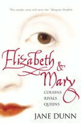 Elizabeth & Mary: Cousins, Rivals, Queens