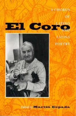 El Coro: A Chorus Of Latino And Latina Poetry