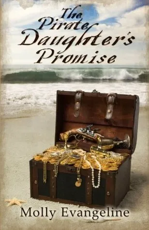 The Pirate Daughter's Promise: Pirates & Faith, Book 1