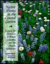 Native Plants in the Coastal Garden: A Guide for Coastal British Columbia and the Pacific...