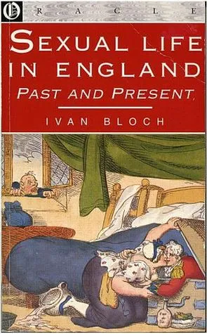 Sexual Life In England Past and Present