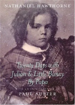 Twenty Days with Julian and Little Bunny by Papa