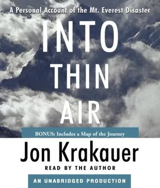 Into Thin Air: A Personal Account of the Mt. Everest Disaster