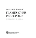 Flames Over Persepolis: Turning Point in History