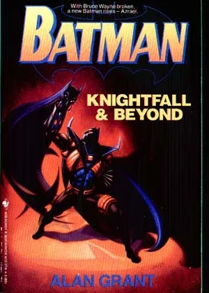 Batman: Knightfall and Beyond