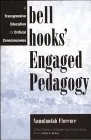 Bell Hooks' Engaged Pedagogy: A Transgressive Education for Critical Consciousness