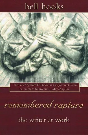 remembered rapture: the writer at work