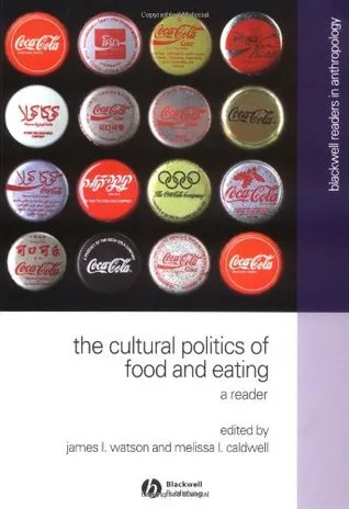 The Cultural Politics of Food and Eating: A Reader