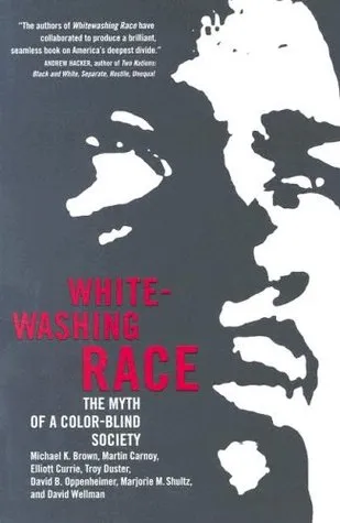 Whitewashing Race: The Myth of a Color-Blind Society