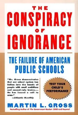 The Conspiracy of Ignorance: The Failure of American Public Schools