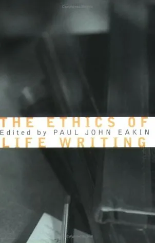 The Ethics of Life Writing