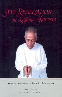 Self Realiz Kashmir Sha: The Oral Teachings of Swami Lakshmanjoo