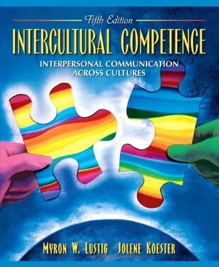 Intercultural Competence: Interpersonal Communication Across Cultures