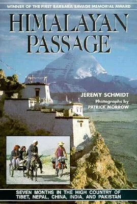 Himalayan Passage: Seven Months in the High Country of Tibet, Nepal, China, India, & Pakistan