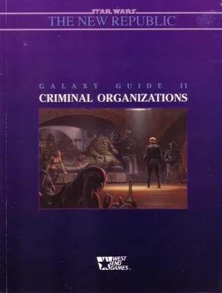 Star Wars Galaxy Guide 11: Criminal Organizations