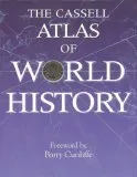 Cassell's Atlas Of World History