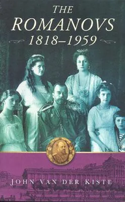 The Romanovs, 1818–1959: Alexander II of Russia and His Family