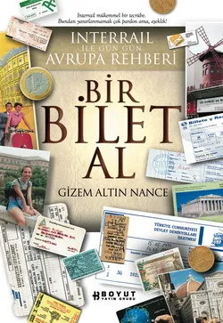 Bir Bilet Al (Interrail ile Gün Gün Avrupa Rehberi)