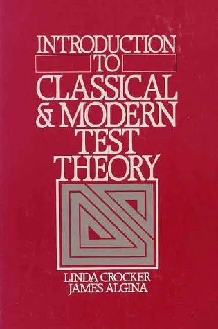 Introduction to Classical & Modern Test Theory