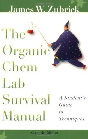 The Organic Chem Lab Survival Manual: A Student