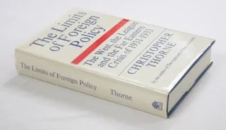 The Limits of Foreign Policy: The West, the League and the Far Eastern Crisis of 1931-1933