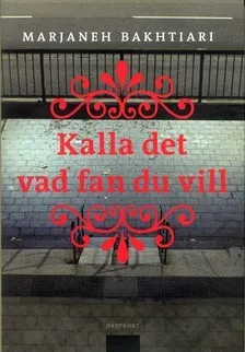 Kalla det vad fan du vill