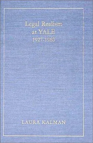 Legal Realism at Yale, 1927-1960