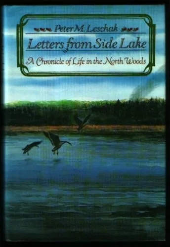 Letters from Side Lake: A Chronicle of Life in the North Woods