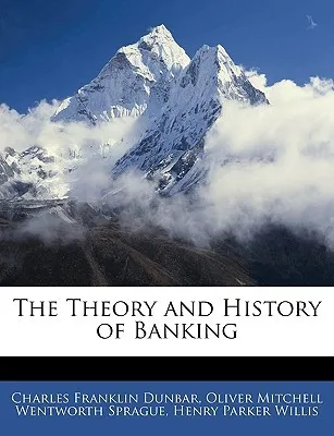 The Theory and History of Banking