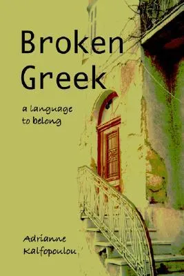 Broken Greek -- A Language to Belong