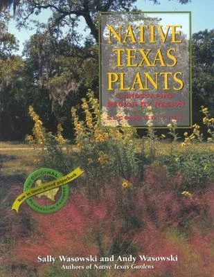 Native Texas Plants: Landscaping Region by Region