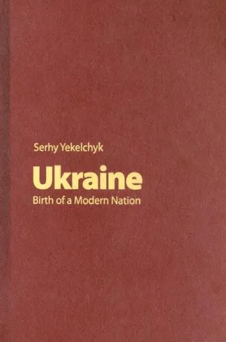 Ukraine: Birth of a Modern Nation