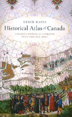 Historical Atlas of Canada: Canada