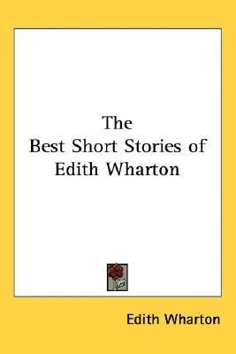 The Best Short Stories of Edith Wharton