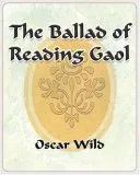 The Ballad of Reading Gaol - 1906