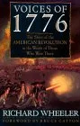 Voices of 1776: The Story of the American Revolution in the Words of Those Who Were There