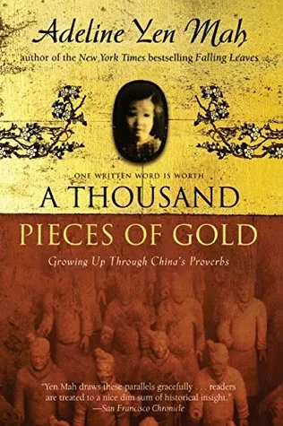 A Thousand Pieces of Gold: My Discovery of China's Character in Its Proverbs