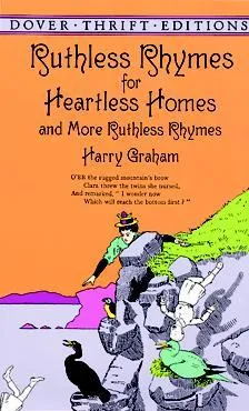 Ruthless Rhymes for Heartless Homes and More Ruthless Rhymes