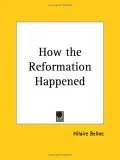 How the Reformation Happened