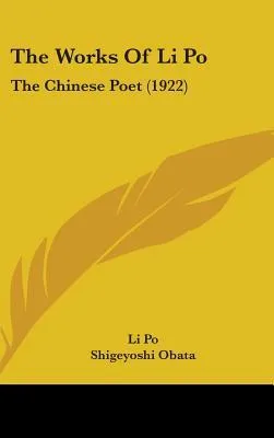 The Works of Li Po: The Chinese Poet (1922)