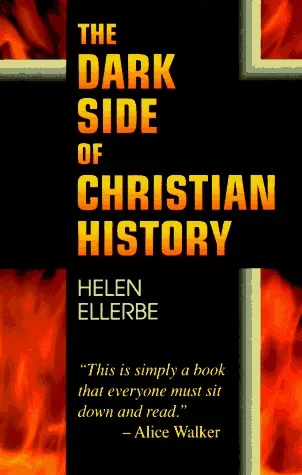 The Dark Side of Christian History